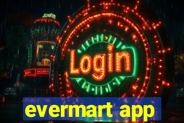 evermart app